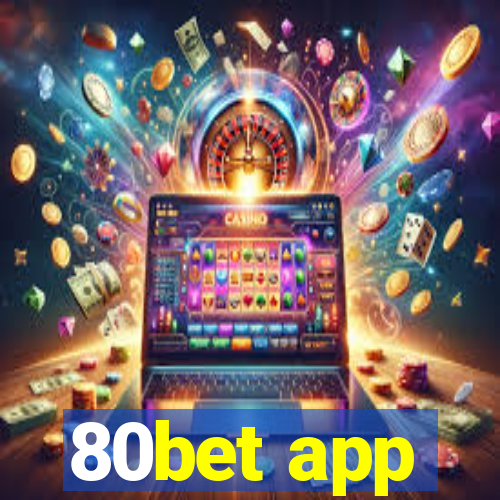 80bet app